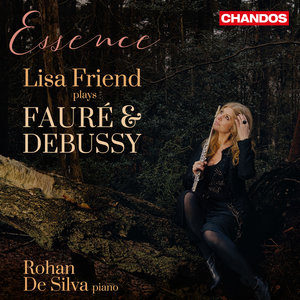 Essence - Lisa Friend Plays Fauré &amp; Debussy