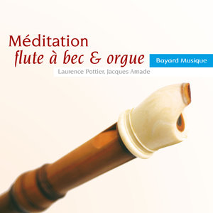 Méditation flûte à bec &amp; orgue