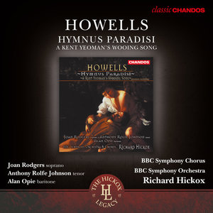 Howells: Hymnus Paradisis &amp; A Kent Yeoman's Wooing Song