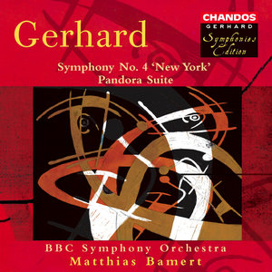 Gerhard: Symphony No. 4 &amp; Pandora Suite