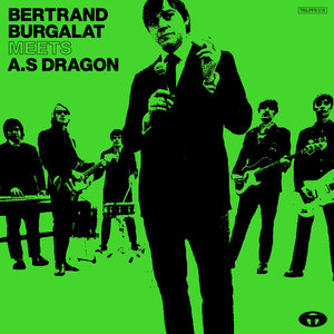 Bertrand Burgalat Meets A.S Dragon