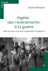 ALGERIE : DES EVENEMENTS A LA GUERRE -PDF