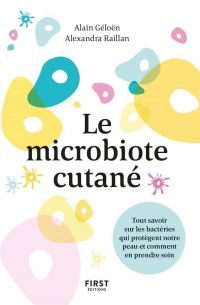Le Microbiote cutané - tout savoir sur les bactéries qui vivent sur notre peau
