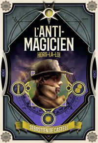 L'Anti-Magicien (Tome 6) - Hors-la-loi