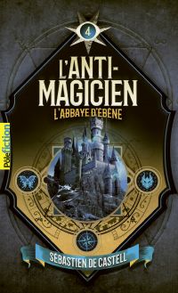 L'Anti-Magicien (Tome 4) - L'Abbaye d'ébène