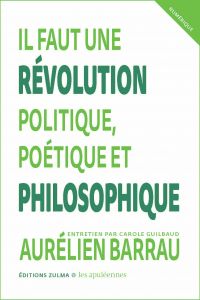 Il faut une révolution politique, poétique et philosophique