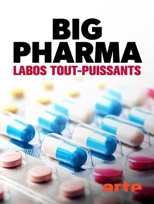 Big Pharma : Labos tout-puissants
