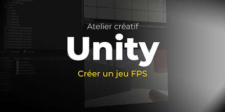 Unity | Atelier créatif : créer un jeu FPS