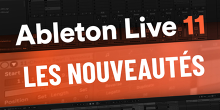 Ableton live 11 | Les nouveautés