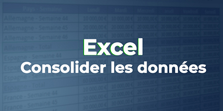 Excel | Consolider les données