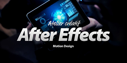 After Effects | Atelier créatif Motion Design
