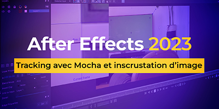 After Effects 2023 | Tracking avec Mocha et inscrusation