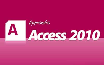 Access 2010 - Créez et gérez vos bases de données