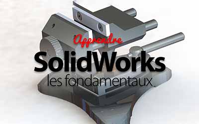 Solidworks - Les fondamentaux