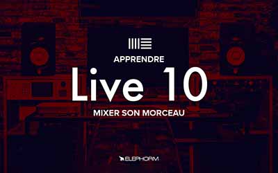 Ableton Live 10 - Mixer son morceau