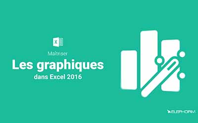 Excel 2016 - Maîtriser les graphiques