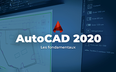 AutoCAD 2020 - Les fondamentaux