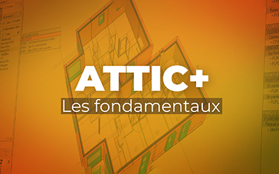 Attic+ - Les fondamentaux