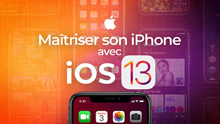 iPhone - Maîtrisez iOS 13