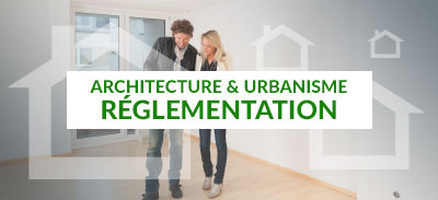 Architecture & Urbanisme - Réglementation