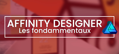 Affinity Designer | Les fondamentaux