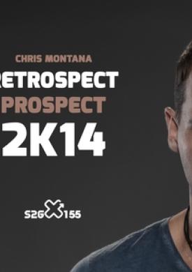 Chris Montana - Retrospect X Prospect 2K14