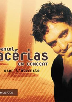 Daniel Facérias en concert: Oser l'éternité