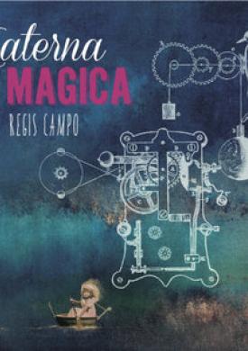 Régis Campo: Laterna magica