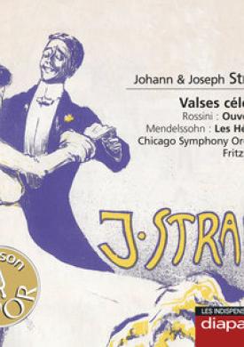 Johann &amp; Josef Strauss: Valses célèbres - Rossini: Ouvertures - Mendelssohn: Les Hébrides (Les indispensables de Diapason)