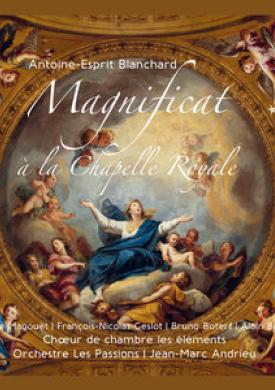 Blanchard: Magnificat à la Chapelle Royale