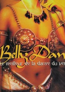Belly Dance: Le meilleur de la danse du ventre