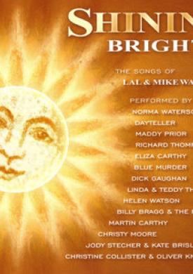 Shining Bright: The Songs of Lal &amp; Mike Waterson