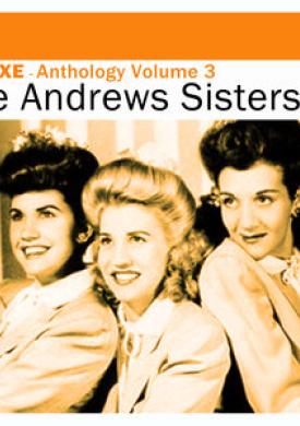 Deluxe: Anthology, Vol. 3 - The Andrews Sisters