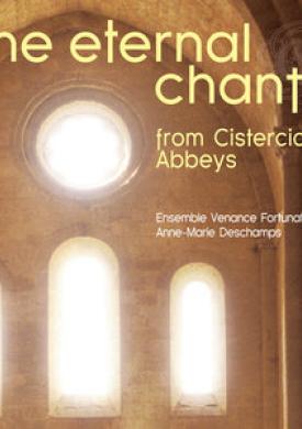 The Eternal Chant from Cistercian Abbeys