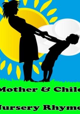 Mother &amp; Child Nursey Rhymes