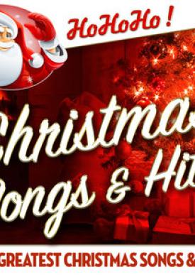 Christmas Songs &amp; Hits - The Greatest 30 Christmas Songs &amp; Hits