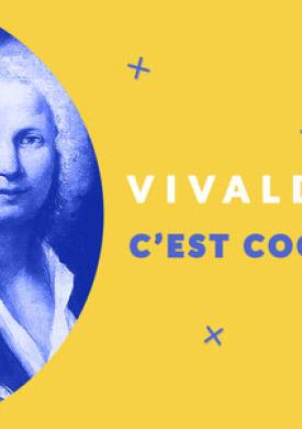 Vivaldi c'est cool (A la découverte des oeuvres d'Antonio Vivaldi)