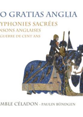 Deo gratias anglia, polyphonies sacrées, chansons anglaises de la guerre de cent ans