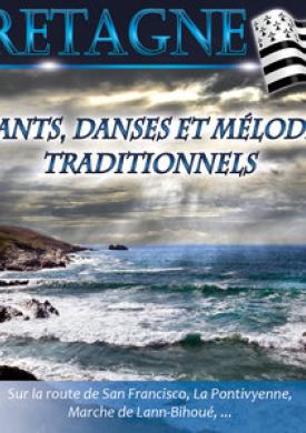 Bretagne: Chants, danses et mélodies traditionnels