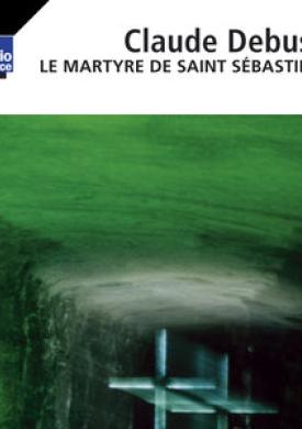 Debussy: Le martyre de Saint Sébastien