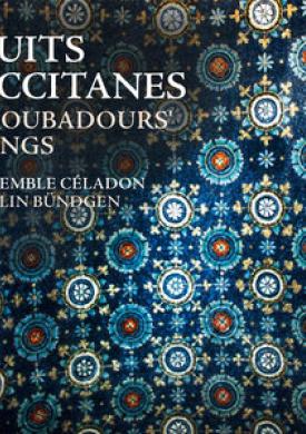 Nuits occitanes, Troubadours' Songs