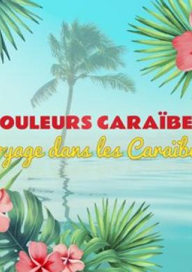 Couleurs Caraïbes : Voyage musical dans la Caraïbe (French West Indies)