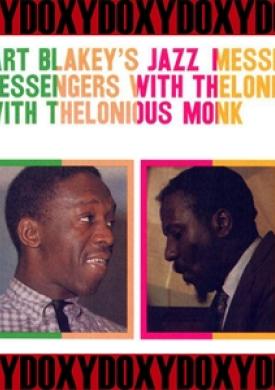 The Complete Art Blakey's Jazz Messengers with Thelonious Monk Sessions