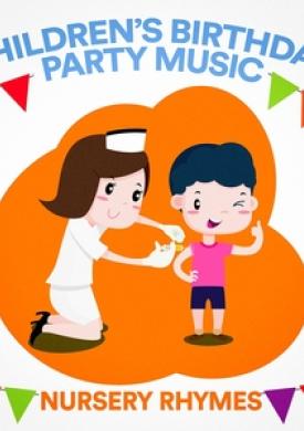 Children's Birthday Party Music (Nursery Rhymes)