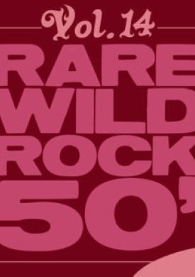 Rare Wild Rock 50', Vol. 14