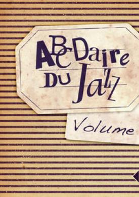 H&amp;L: Abcdaire du Jazz, Vol. 1
