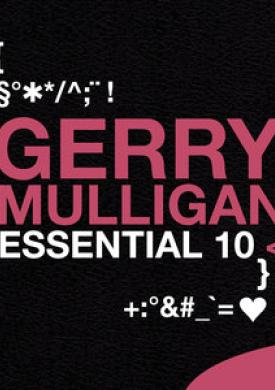 Gerry Mulligan: Essential 10