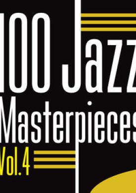 100 Jazz Masterpieces, Vol. 4