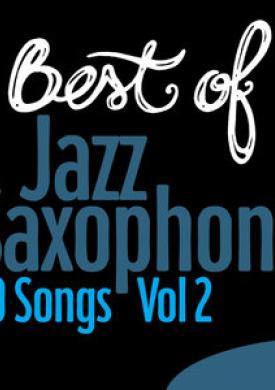 Best of Jazz Saxophone Vol.2 - 50 Songs