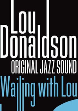 Original Jazz Sound: Wailing with Lou 